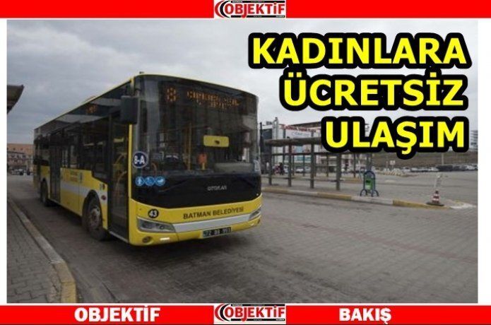 8 Mart’ta otobüsler kadınlara ücretsiz
