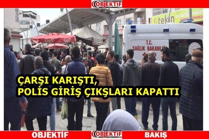 Çarşı’da kavga! 4 yaralı