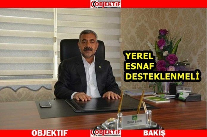 HÜDA PAR il Başkanı Şahin, esnafa faizsiz kredi verilsin