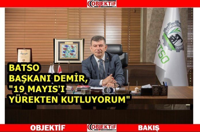 BATSO Başkanı Demir'den 19 Mayıs mesajı
