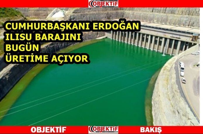 Ilısu bugün üretime başlıyor