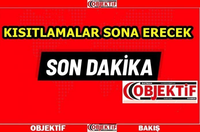 Kısıtlamalar kaldırılıyor
