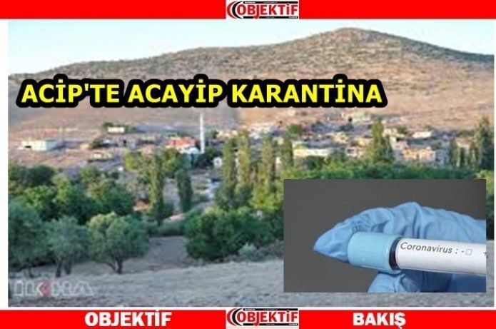 Acip köyü karantinaya alındı