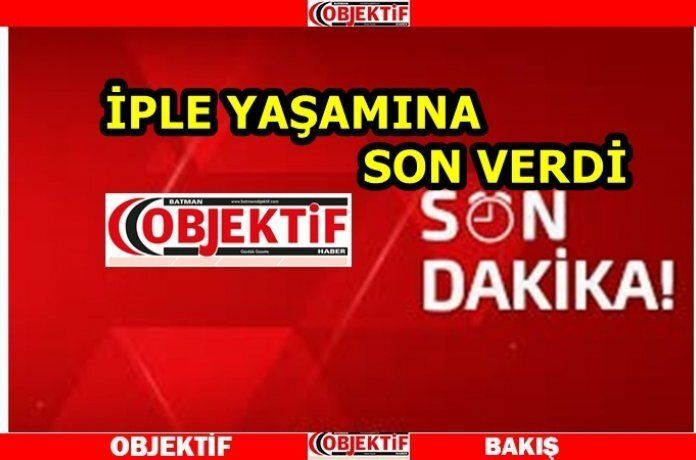 Yaşamına son verdi