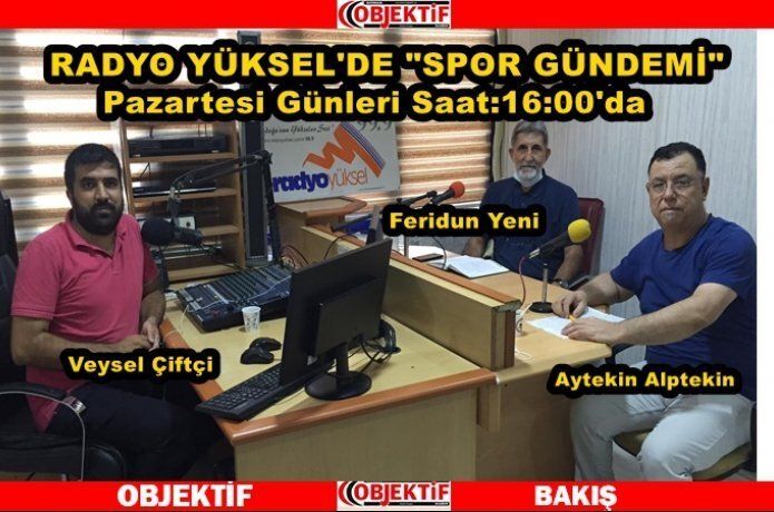 Radyo Yüksel'de "spor gündemi" başladı