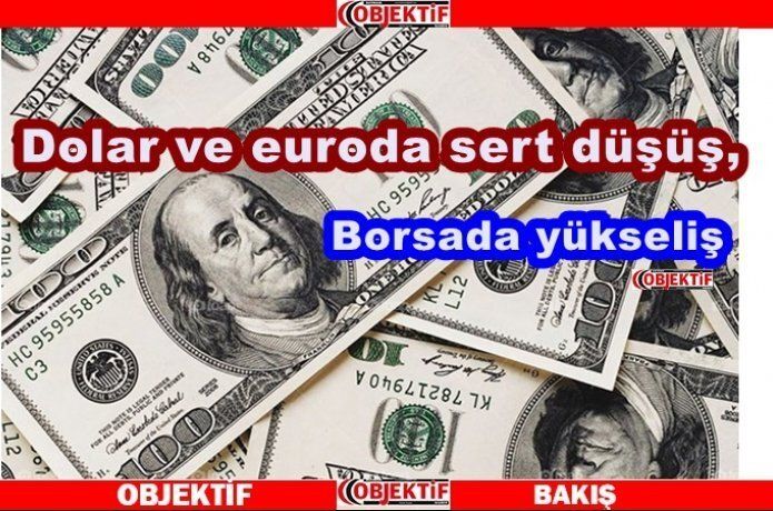 Dolar ve euroda sert düşüş