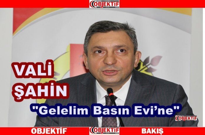 Vali Şahin'den "basın evi" müjdesi