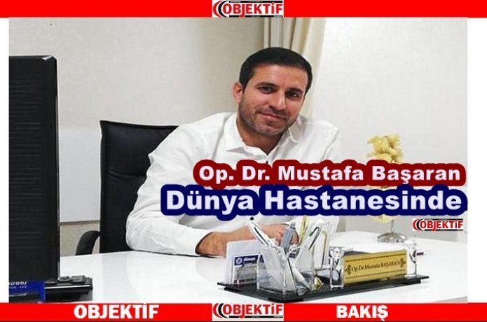 Doktor Başaran Dünya Hastanesinde
