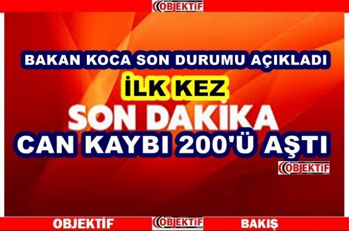 Koronadan ölenlerin sayısı il kez 200'ü geçti