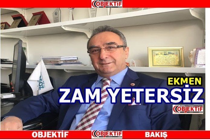 Ekmen "emekli zammı yetersiz"