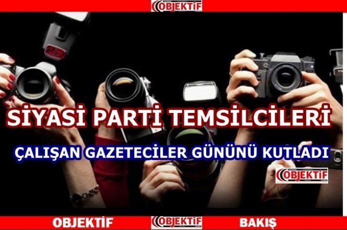 Siyasi partiler gazetecileri gününü kutladı