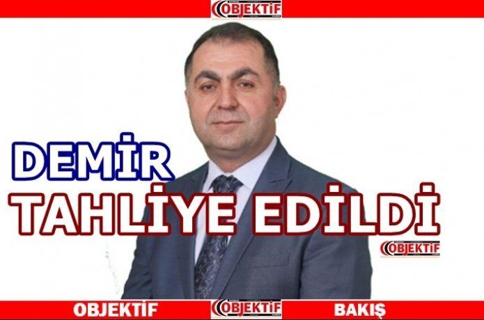 Mehmet Demir tahliye edildi