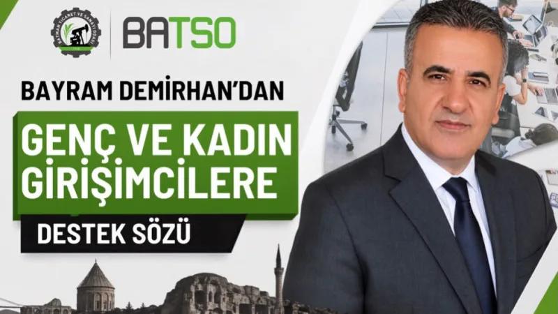 DEMİRHAN’DAN GENÇ VE KADIN GİRİŞİMCİLERE DESTEK SÖZÜ